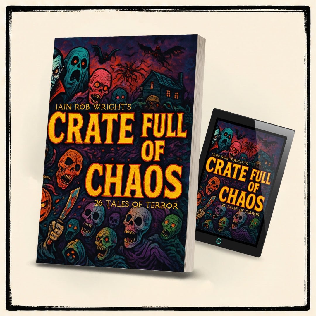 Crate Full of Chaos - Special Edition - Iain Rob Wright Store