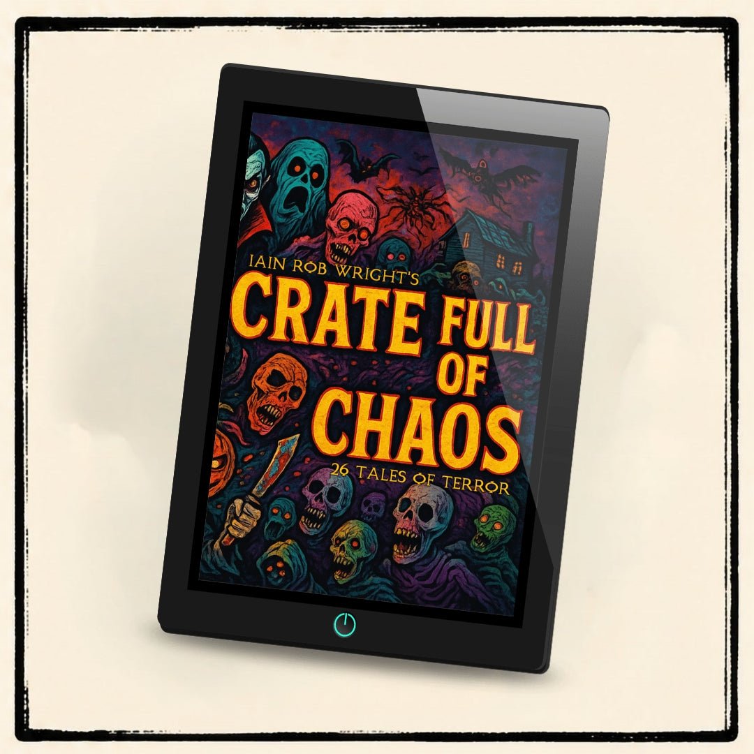 Crate Full of Chaos - Special Edition - Iain Rob Wright Store