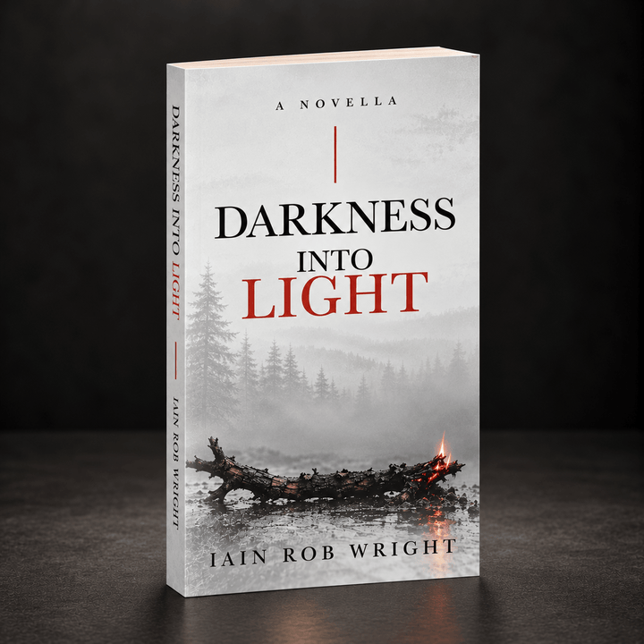 Darkness into Light: A Novella - Iain Rob Wright Store