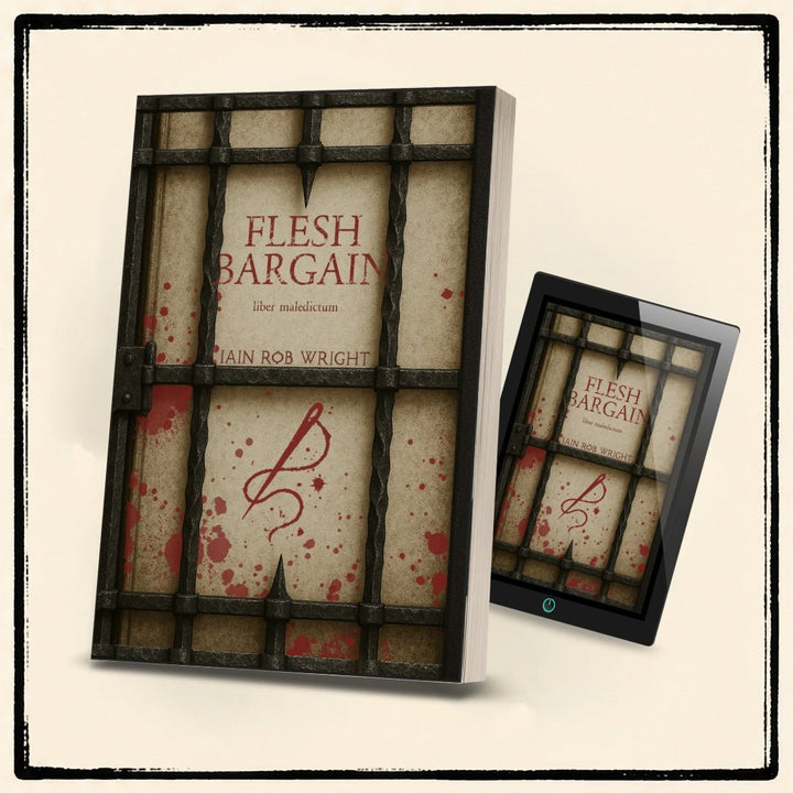 Flesh Bargain - Special Edition - Iain Rob Wright Store