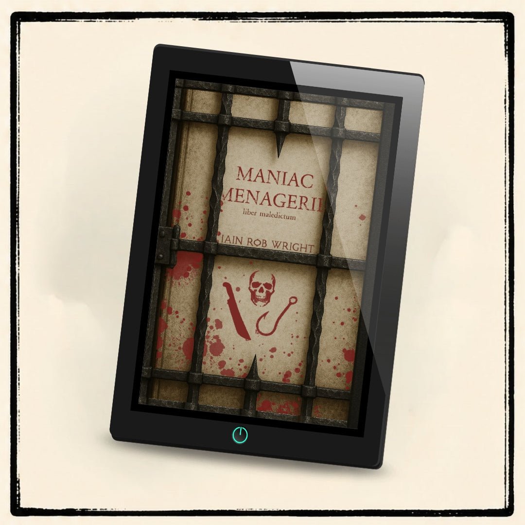 Maniac Menagerie - Special Edition - Iain Rob Wright Store