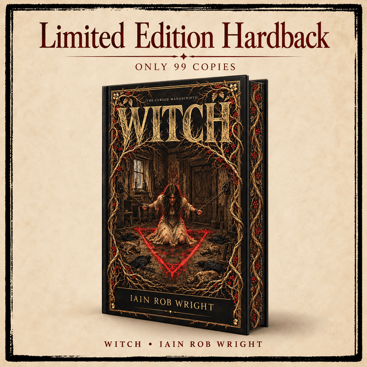 WITCH — Signed &amp; Numbered Limited Edition Hardback (Only 99 Copies) - Iain Rob Wright Store